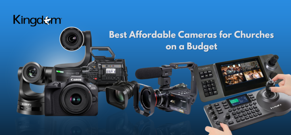 Best Affordable Cameras for Churches on a Budget