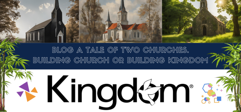 Blog A Tale of Two Churches. Building Church or Building Kingdom