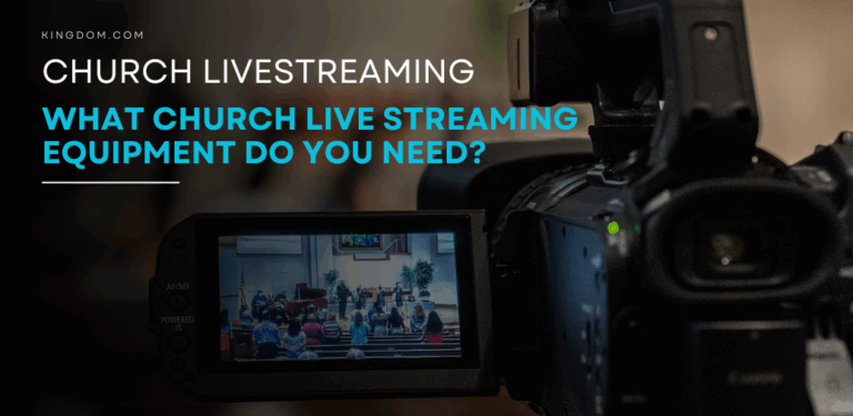 What Church Live Streaming Equipment Do You Need